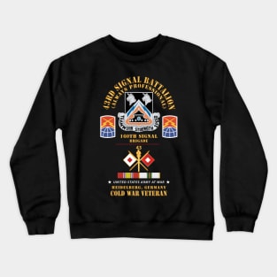 43rd Signal Bn, 160th Signal Brigade, Heidelberg, Germany w COLD SVC X 300 Crewneck Sweatshirt